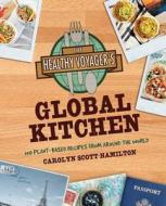 The Healthy Voyager's Global Kitchen di Carolyn Scott-Hamilton edito da Fair Winds Press