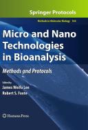 Micro and Nano Technologies in Bioanalysis: Methods and Protocols edito da SPRINGER PG