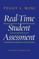Real-Time Student Assessment di Peggy L. Maki edito da Stylus Publishing
