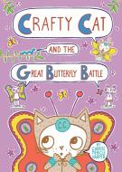 Crafty Cat and the Great Butterfly Battle di Charise Mericle Harper edito da Roaring Brook Press