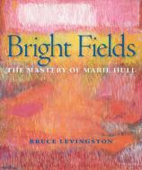 Bright Fields di Bruce Levingston edito da University Press of Mississippi