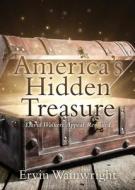 America's Hidden Treasure: David Walkers Appeal Revisited di Ervin Wainwright edito da XULON PR