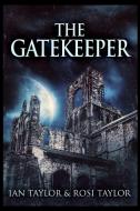 The Gatekeeper di Ian Taylor edito da Blurb