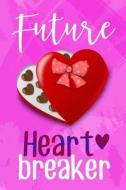 FUTURE HEART BREAKER di Candlelight Publications edito da INDEPENDENTLY PUBLISHED