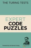 The Turing Tests Expert Code Puzzles di Arcturus Publishing, Gareth Moore edito da ARCTURUS PUB