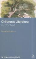 Children's Literature in Context di Fiona McCulloch edito da Bloomsbury Publishing PLC