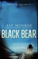 Black Bear di Aly Monroe edito da John Murray Publishers