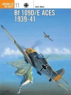 BF 109D/E Aces 1939-41 di John Weal edito da Bloomsbury Publishing PLC