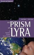 Prism of Lyra: An Exploration of Human Galactic Heritage di Lyssa Royal-Holt, Keith Priest, Lyssa Royal edito da LIGHT TECHNOLOGY PUB