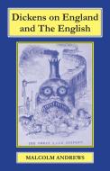 Dickens on England and The English di Malcolm Andrews edito da Edward Everett Root Publishers Co. Ltd