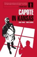 Capote in Kansas di Ande Parks edito da ONI PR