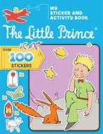 The Little Prince: My Sticker and Activity Book edito da CRACKBOOM! BOOKS