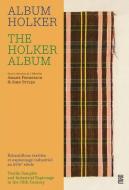 The Holker Album di Ariane Fennetaux, John Styles edito da Musee De La Mode Et Du Textile