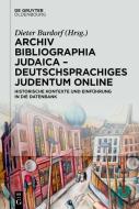 Archiv Bibliographia Judaica - Deutschsprachiges Judentum Online edito da de Gruyter Oldenbourg