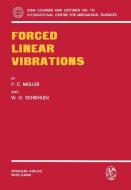 Forced Linear Vibrations di P. C. Müller, W. O. Schiehlen edito da Springer Vienna