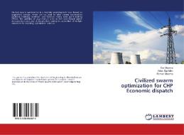 Civilized swarm optimization for CHP Economic dispatch di Era Sharma, Ankur Sachdev, Raman Sharma edito da LAP Lambert Academic Publishing
