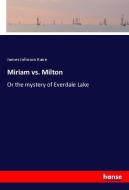 Miriam vs. Milton di James Johnson Kane edito da hansebooks