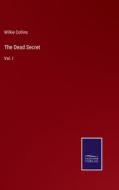 The Dead Secret di Wilkie Collins edito da Salzwasser-Verlag