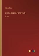 Correspondance, 1812-1876 di George Sand edito da Outlook Verlag