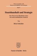 Staatshaushalt und Strategie. di Heinz Schleicher edito da Duncker & Humblot