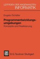 Programmentwicklungsumgebungen di Gregor Engels, Wilhelm Schäfer edito da Vieweg+Teubner Verlag
