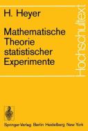 Mathematische Theorie statistischer Experimente di Herbert Heyer edito da Springer Berlin Heidelberg