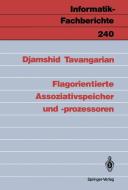 Flagorientierte Assoziativspeicher und -prozessoren di Djamshid Tavangarian edito da Springer Berlin Heidelberg