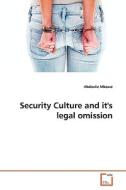 Security Culture and it's legal omission di Abdoulie Mbowe edito da VDM Verlag Dr. Müller e.K.