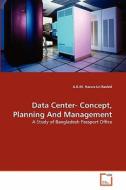 Data Center- Concept, Planning And Management di A. K. M. Harun-Ur-Rashid edito da VDM Verlag