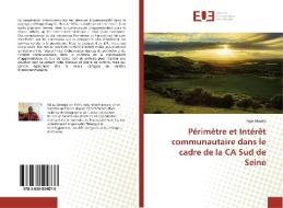Périmètre et Intérêt communautaire dans le cadre de la CA Sud de Seine di Yaya Mballo edito da Editions universitaires europeennes EUE
