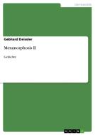 Metamorphosis II di Gebhard Deissler edito da GRIN Verlag