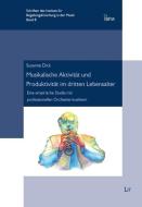 Musikalische Aktivität und Produktivität im dritten Lebensalter di Susanne Dick edito da Lit Verlag