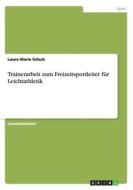 Trainerarbeit Zum Freizeitsportleiter F R Leichtathletik di Laura Marie Schulz edito da Grin Publishing