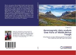 Aeromagnetic data analysis Over Parts of Middle Benue Trough di Obinna Nwosu edito da LAP Lambert Academic Publishing