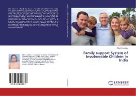 Family support System of Invulnerable Children in India di Rita Choudhury edito da LAP Lambert Academic Publishing