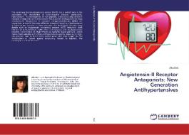 Angiotensin-II Receptor Antagonists: New Generation Antihypertensives di Alka Bali edito da LAP Lambert Academic Publishing