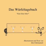 Das Würfeltagebuch di Ben Fuhrmannek edito da Books on Demand