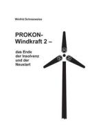Prokon-Windkraft 2 di Winfrid Schneeweiss edito da Books on Demand