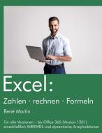 Excel: Zahlen rechnen Formeln di René Martin edito da Books on Demand