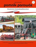 pomnik parowóz - die polnischen Denkmaldampflokomotiven di Bastian Königsmann edito da Books on Demand