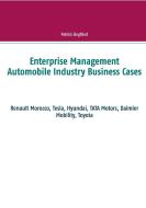 Enterprise Management Automobile Industry Business Cases di Patrick Siegfried edito da Books on Demand