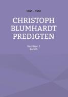 Christoph Blumhardt Predigten edito da Books on Demand
