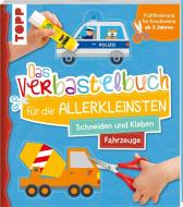Das Verbastelbuch für die Allerkleinsten. Schneiden und Kleben. Fahrzeuge di Ursula Schwab edito da Frech Verlag GmbH