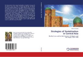 Strategies of Sovietization in Central Asia di Chiara De Santi edito da LAP Lambert Academic Publishing