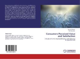 Consumers Perceived Value and Satisfaction di Deepak Bhagat, B. K. Barooah edito da LAP Lambert Acad. Publ.