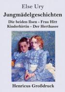Jungmädelgeschichten (Großdruck) di Else Ury edito da Henricus