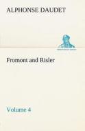 Fromont and Risler - Volume 4 di Alphonse Daudet edito da TREDITION CLASSICS