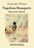 Napoleon Bonaparte di Alexandre Dumas (père) edito da Hofenberg