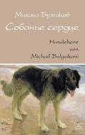 Sobatsche serdze/Hundeherz di Michail Bulgakow edito da Europäischer Literaturverlag