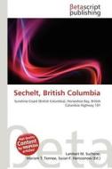 Sechelt, British Columbia edito da Betascript Publishing